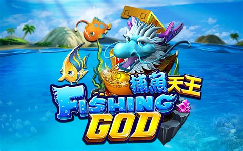 Game Fishing God .